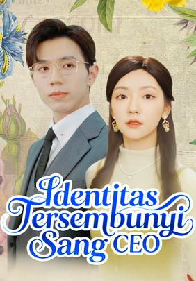 Identitas Tersembunyi Sang CEO