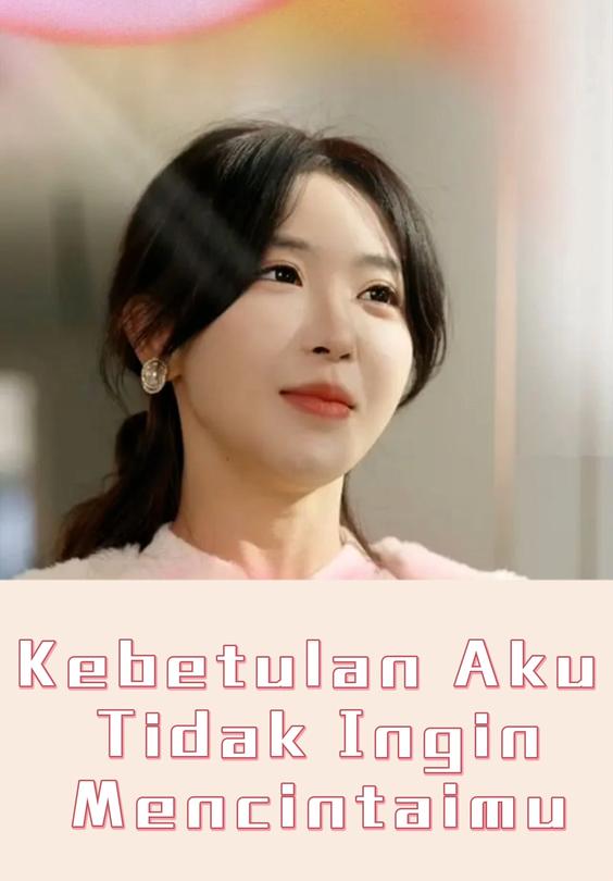 Kebetulan Aku Tidak Ingin Mencintaimu