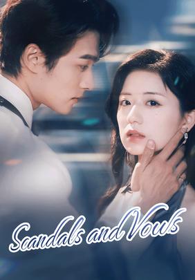 Scandals and Vows