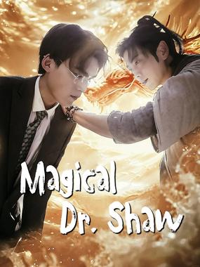 Magical Dr. Shaw