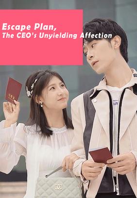 Escape Plan, The CEO’s Unyielding Affection