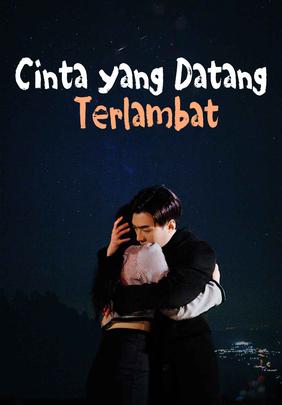 Cinta yang Datang Terlambat