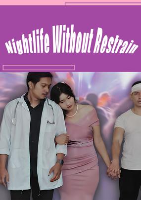 Nightlife Without Restrain