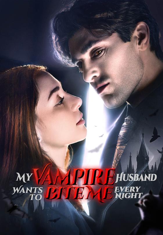 My Vampire Husband Wants to Bite Me Every Night