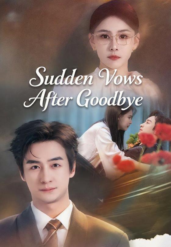 Sudden Vows After Goodbye