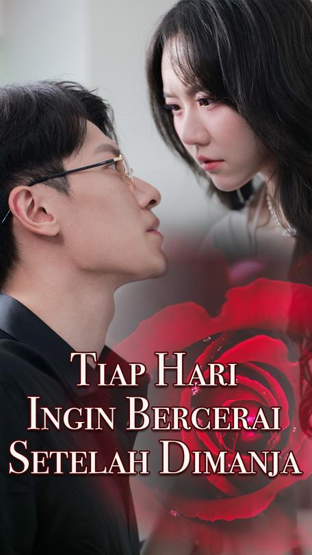 Tiap Hari Ingin Bercerai Setelah Dimanja