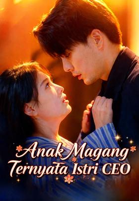 Anak Magang Ternyata Istri CEO