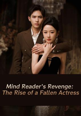 Mind Reader's Revenge The Rise of a Fallen Actress