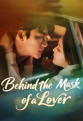 Behind the Mask of a Lover