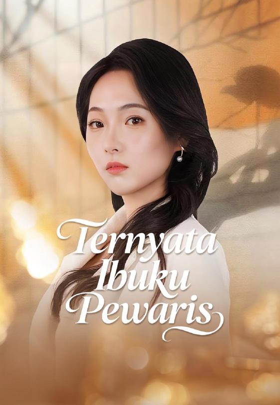 Ternyata Ibuku Pewaris