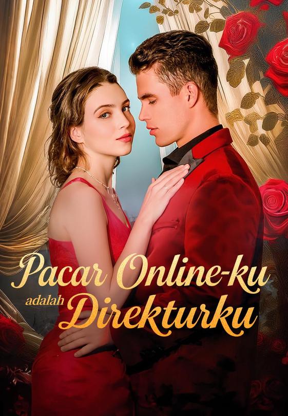 Pacar Online-ku adalah Direkturku