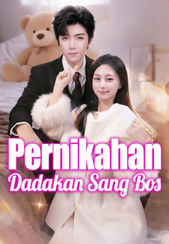 (Dub)Pernikahan Dadakan Sang Bos