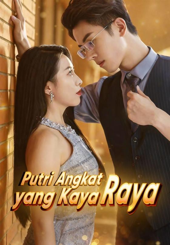 Putri Angkat yang Kaya Raya