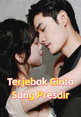 Terjebak Cinta Sang Presdir