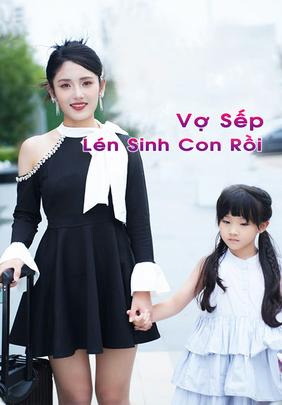 Vợ Sếp Lén Sinh Con Rồi