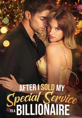 After I Sold My Special Service to a Billionaire