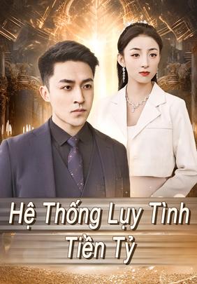 Hệ Thống Lụy Tình Tiền Tỷ