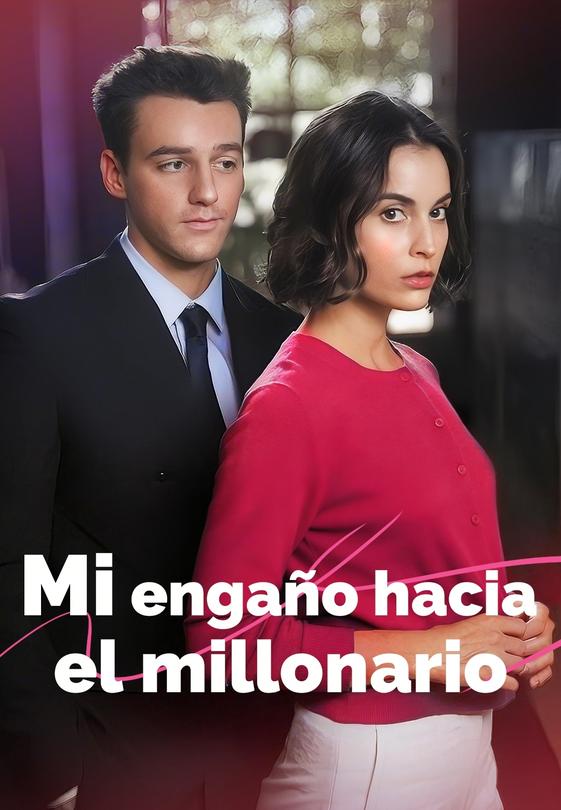 Mi engaño hacia el millonario