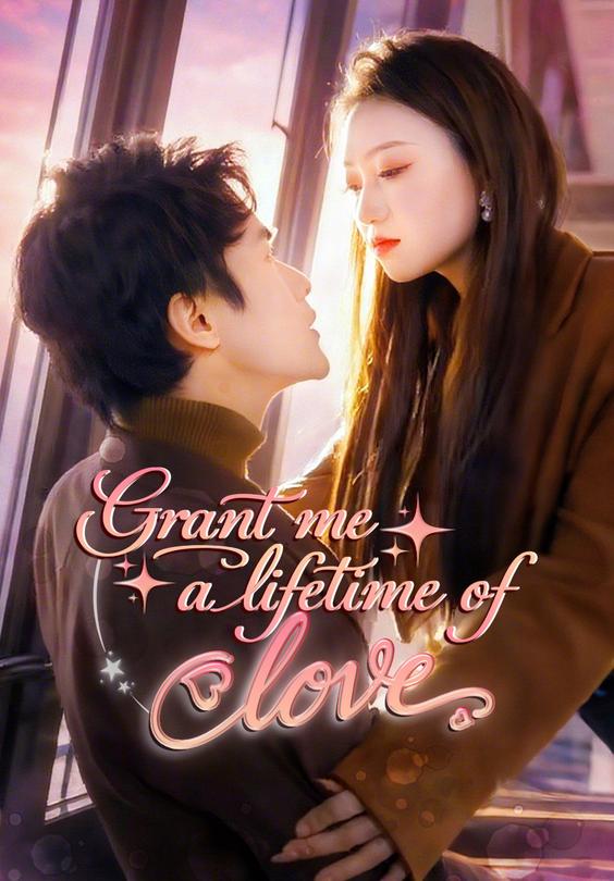 Grant me a lifetime of love