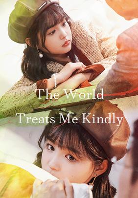 (English-dubbed) The World Treats Me Kindly