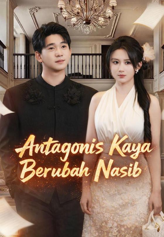 Antagonis Kaya Berubah Nasib