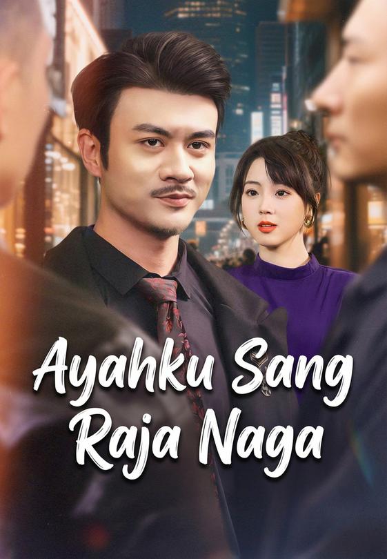 Ayahku Sang Raja Naga