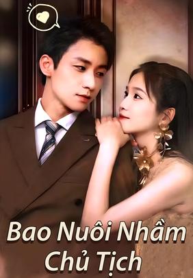 Bao Nuôi Nhầm Chủ Tịch