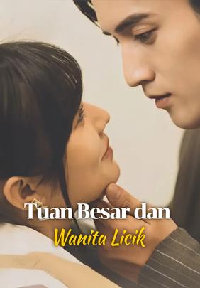 Tuan Besar dan Wanita Licik