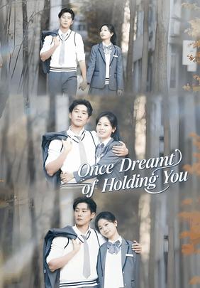 Once Dreamt of Holding You