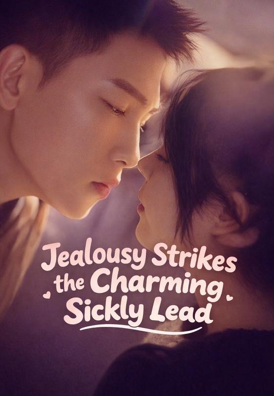 Jealousy Strikes the Charming Sickly Lead