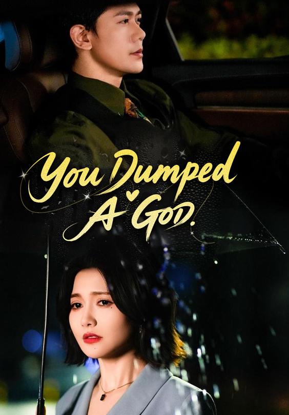 You Dumped A GOD
