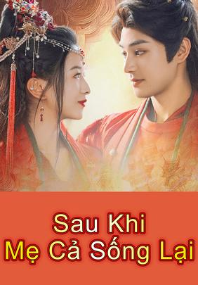 Sau Khi Mẹ Cả Sống Lại