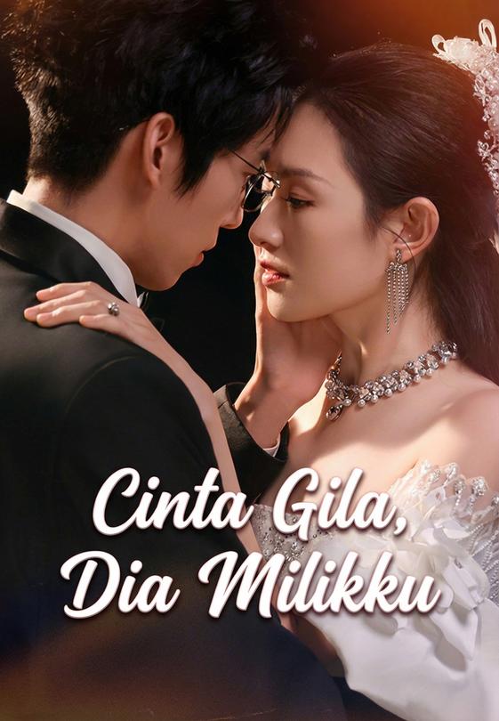 Cinta Gila, Dia Milikku
