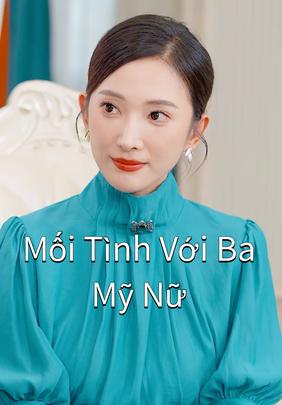 Mối Tình Với Ba Mỹ Nữ