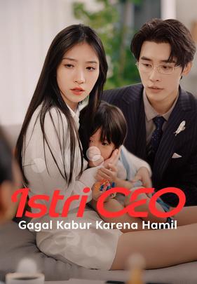 Istri CEO Gagal Kabur Karena Hamil