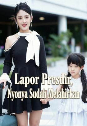 Lapor Presdir, Nyonya Sudah Melahirkan