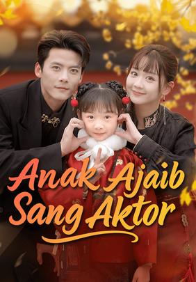 Anak Ajaib Sang Aktor