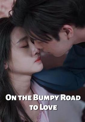 On the Bumpy Road to Love