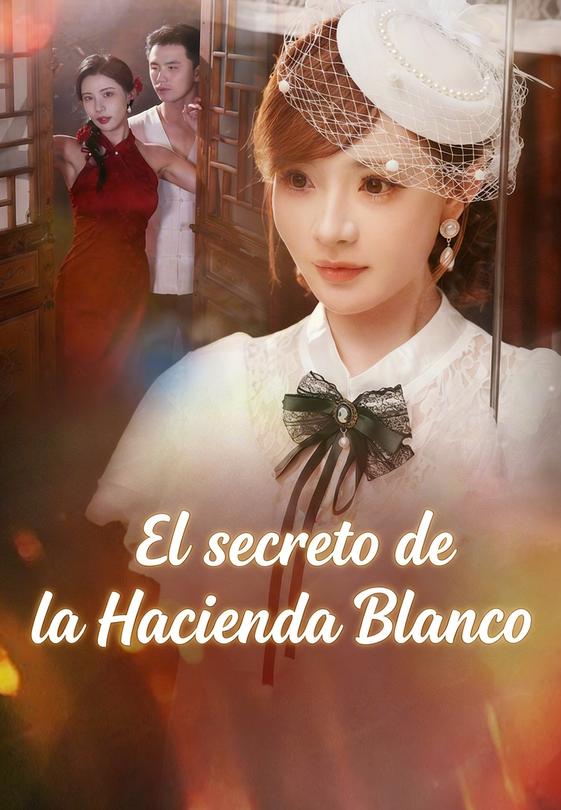 El secreto de la Hacienda Blanco