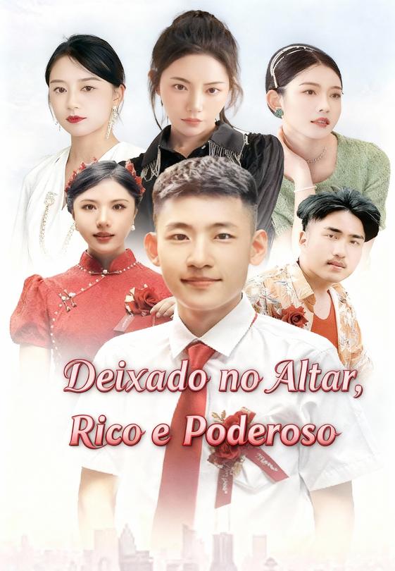 Deixado no Altar, Rico e Poderoso