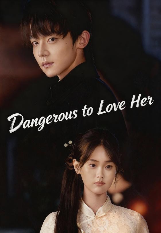 Dangerous to Love Her