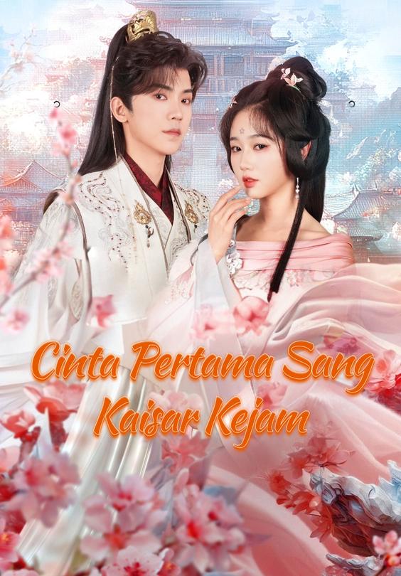 Cinta Pertama Sang Kaisar Kejam