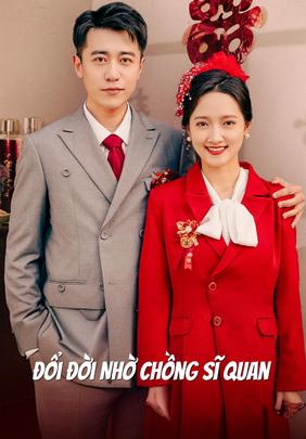 Đổi Đời Nhờ Chồng Sĩ Quan