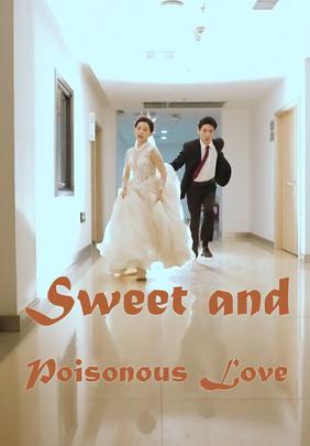Sweet and Poisonous Love