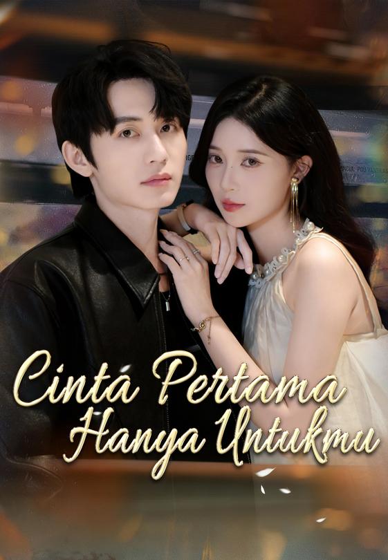 Cinta Pertama Hanya Untukmu