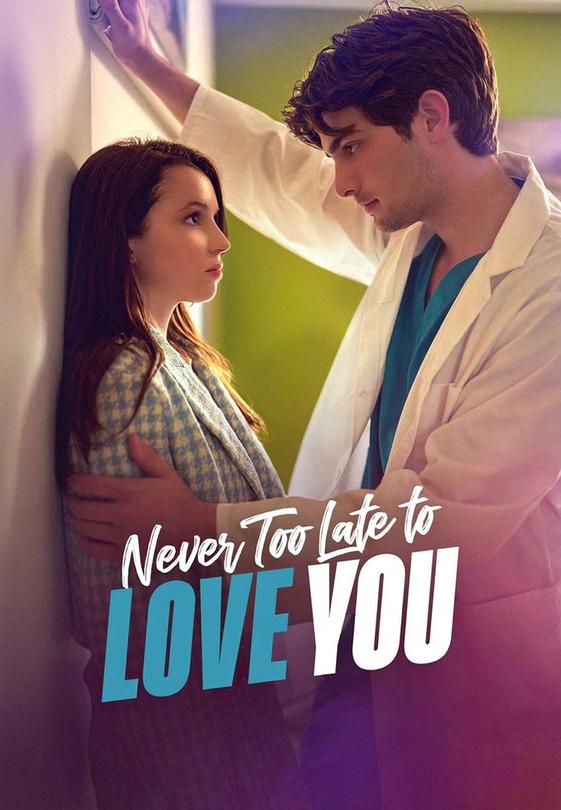 Never too late to love you