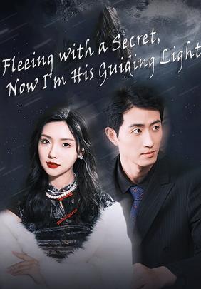 Fleeing with a Secret, Now I'm His Guiding Light