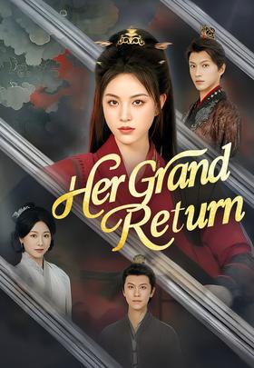 Her Grand Return