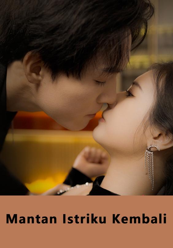 Mantan Istriku Kembali