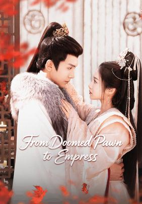 From Doomed Pawn to Empress
